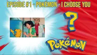 Pokemon - I Choose You REVIEW | Who's That Pokemon? - A Pokemon Anime Rewatch Podcast | Episode #1
