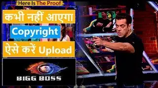 How To Upload Bigg Boss 13  Latest Video in YouTube Without Copyright | Power Tips