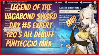 Evento Legend of the Vagabond Sword Day 5 - Solo Expert 5850 punti - Genshin Impact Ita