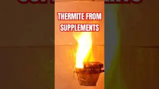 Thermite from Supplements