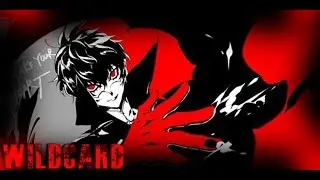 🃏Persona 5 AMV (Joker) = WILDCARD (KSHMR) 🃏