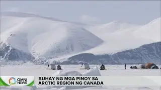 Pinoy na nasa pinaka-malamig na lugar sa Canada, paano nabubuhay sa sobrang lamig? I OMNI Filipino