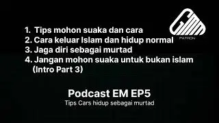 Podcast EM EP5- Cara hidup sebagai murtad