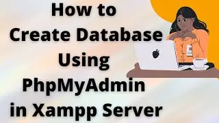 How to Create Database Using PhpMyAdmin in Xampp Server