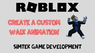 Create a Custom Walk Animation | Roblox Studio | 2022