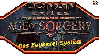CONAN EXILES ★  Age of Sorcery: Das Zauberei System  ★ Guide [4k]