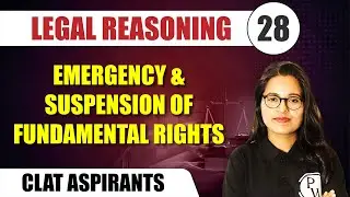 Legal Reasoning 28 | Emergency and Suspension of Fundamental Rights | CLAT