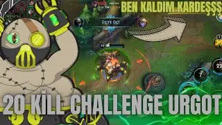 HEDEF 20 KİLL !!! SOLO URGOT ! - WİLD RİFT
