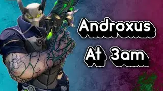 Androxus at 3am!