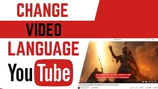 How To Change Video Language On YouTube