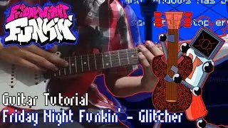 Friday Night Funkin' - Glitcher GUITAR COVER/DUB (w/ Tutorial tabs) HEX MOD