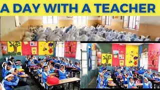 A day with a Teacher// A Pakistani government School