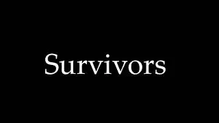 Survivors Intro (Almost done! Just need some music)