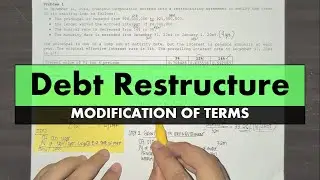 Intermediate Accounting 2 | Debt Restructure - Modification of Terms (Part 1)