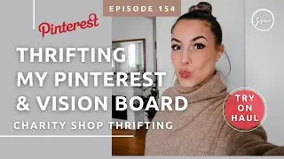 Thrifting My PINTEREST Vision board | HUGE HAUL 2023 | Charity Shop | Come Thrift With Me in Europe