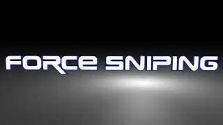 Force Sniping Intro