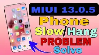 How can I make MIUI 13 faster | MIUI 13.0.5 Update issue solved | Fix miui 13 lag problem