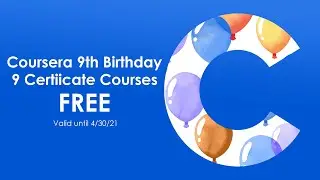 Coursera Birthday Celebration 9 Free Certificate Courses For Learners