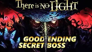 Good Ending and a Secret Boss Fight in There is No Light
