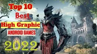 Top 10 Best High Graphics Open The World Games