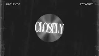 Auxthentic - Closely