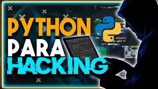 PYTHON | The best language for HACKING