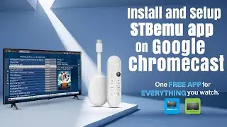 STBemu | Quick Install & Setup Guide for Google Chromecast | STBemu | STBemu Pro