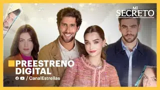 Mi secreto: Capítulo 1 | Preestreno digital | Las Estrellas