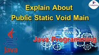 Explain About Public Static Void Main(String[] args) | Main() Method Explanation | JAVA Programming