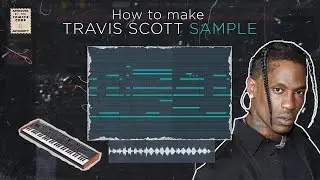 HOW TO MAKE SAMPLE LIKE TRAVIS SCOTT -synth/dark- | Fl Studio 20