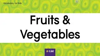 Vocabulary for Kids l Fruits and Vegetables
