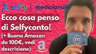 Rencensione Selfyconto Banca Mediolanum - Costi e vantaggi