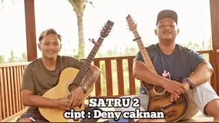 SATRU 2 (DENY CAKNAN) || COVER GOSAL SAPUTRA