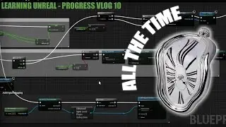 Coding is all UR Time!!!! - DevLog 10