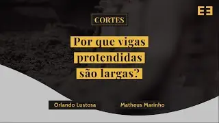 POR QUE VIGAS PROTENDIDAS SÃO LARGAS?