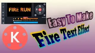 How to create fire text effect animation in kinemaster Easy to make effect editing android phone