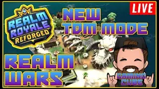 REALM WARS IS AMAZING!! NEW Team Deathmatch Mode | Realm Royale Reforged | !twitch