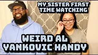 Weird Al Yankovic - Handy | My Sister First Time REACTION