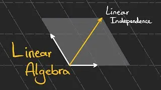 Linear Independence & Dependence (with Examples)