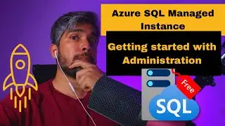 Azure SQL Managed Instance Administration : Connecting, User Creation, and Permission Assignment