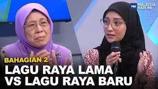 Lagu Raya Lama vs Lagu Raya Baru Bhg 2 | MHI (30 April 2023)