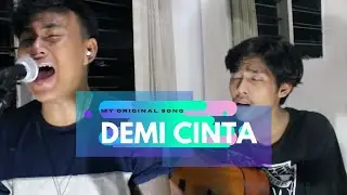 Demi cinta - my original song