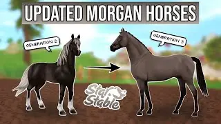 [GEN 3 Morgans] Updating the Morgan horses! || Star Stable Online