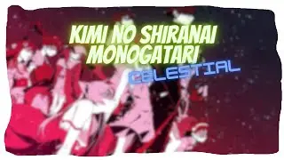 206pp | consistency is everything - Kimi no Shiranai Monogatari - [Celestial] - 5,21⭐
