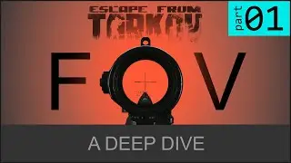FOV - A Deep Dive - Part 1 - Escape From Tarkov (Field of View)
