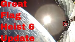 Great flag Heist 6 Update HWNDU Flag CAUGHT MOVING