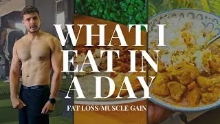Full Day Of Eating on a Cut - Low Calorie & Easy Meals