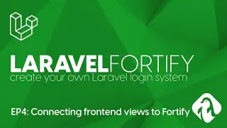 Connecting frontend views to Laravel 8 Fortify on the backend - Laravel Fortify - EP4