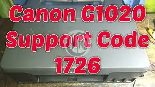 Canon G1020 Eror Support Code 1726