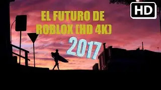 EL FUTURO DE ROBLOX (Sorprendente)!!!!!! (ROBLOX)